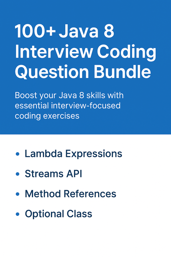 Java 8 Mastery: 100+ Interview Coding Questions & Real-World Challenges